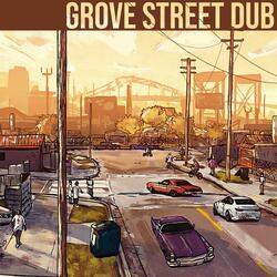 Grove Street Dub