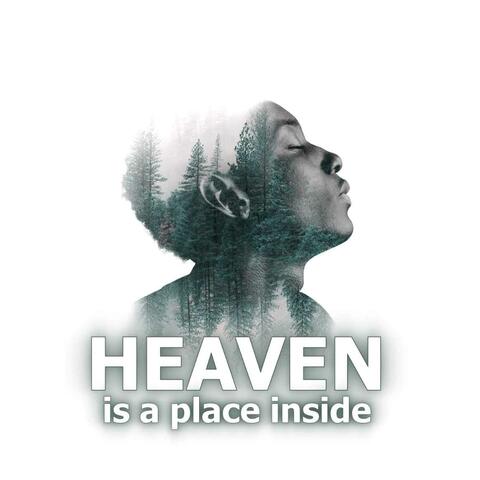 Heaven is a Place Inside (feat. Chris Spruit)