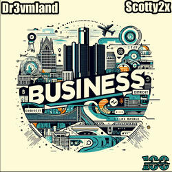 Business (feat. Scotty2x)