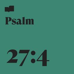 Psalm 27:4 (feat. Joel Limpic)