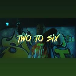Two to Six (FREESTYLE)