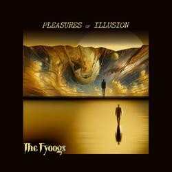 Pleasures of Illusion