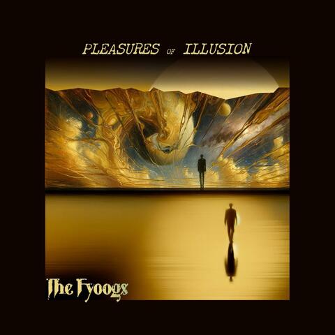 Pleasures of Illusion