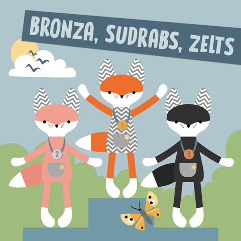 Bronza, sudrabs, zelts (Sarauj, sarauj!)