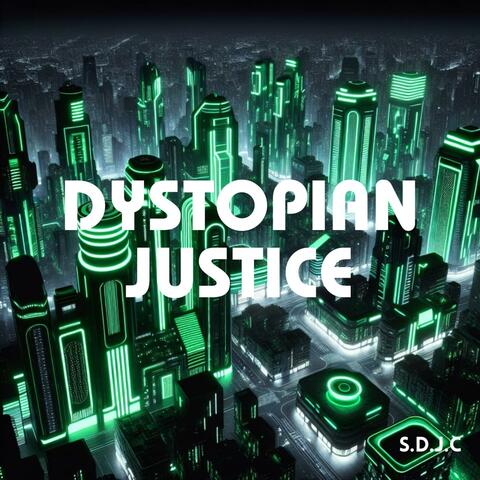 Dystopian Justice