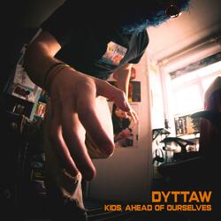 Kids, Ahead Of Ourselves