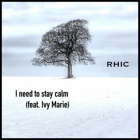 I need to stay calm (feat. Ivy Marie)