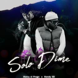 Solo Dime (feat. Randy SB)