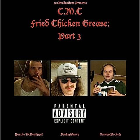 Fried Chicken Grease: Part 3