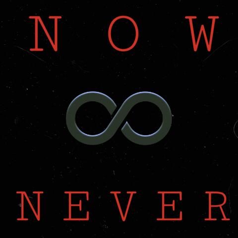 Now and Never
