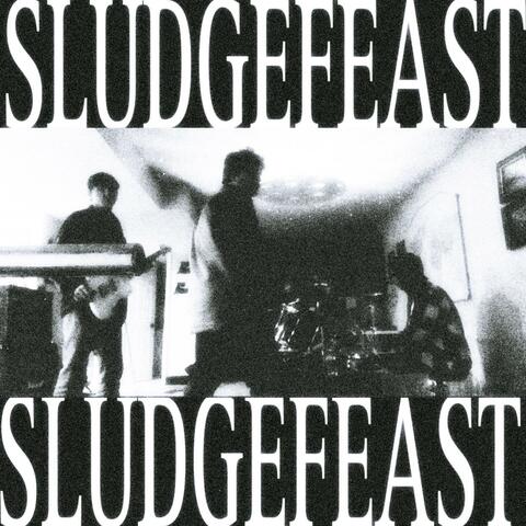 Sludgefeast ~ Sludgesesh Demos