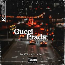 Gucci Prada (feat. 17Lowperfil)