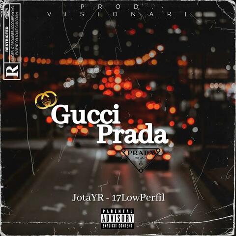 Gucci Prada (feat. 17Lowperfil)