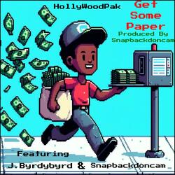 Get Some Paper (feat. J.ByrdyByrd & Snapbackdoncam)