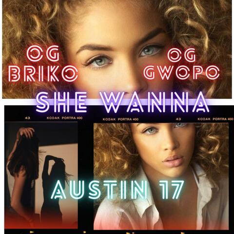 She Wanna (feat. Austin 17)