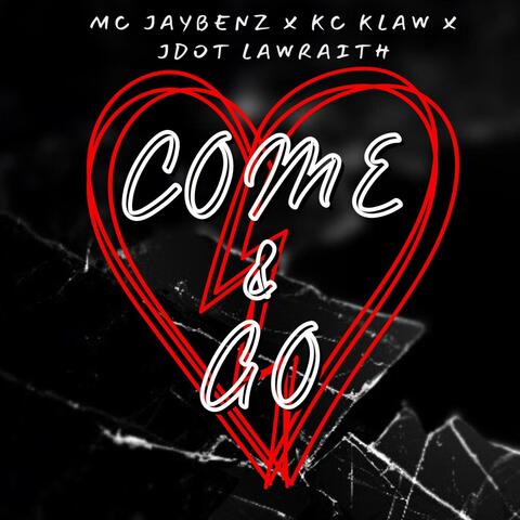 Come And Go (feat. KC Klaw & JDot Lawraith) [Prod By Midlow]