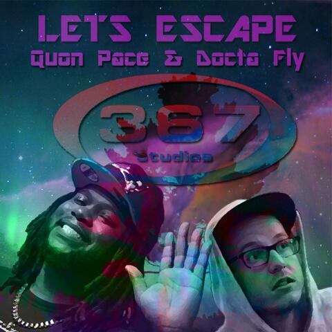Lets Escape (feat. Docta Fly)