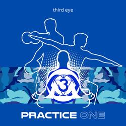 Practice One (Third eye opening practice)