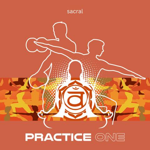 Practice One (Sacral opening practice)