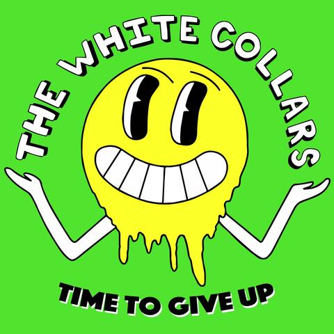 Time To Give Up