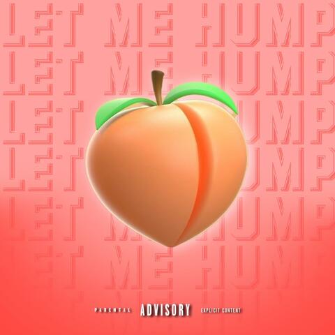 Let Me Hump