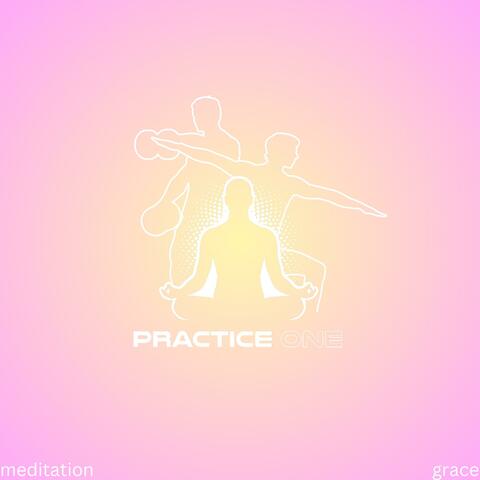 Practice One Grace meditation