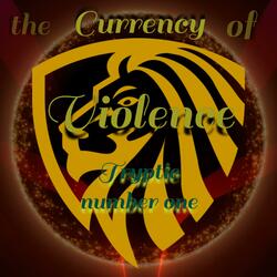 The Currency of Violence number three