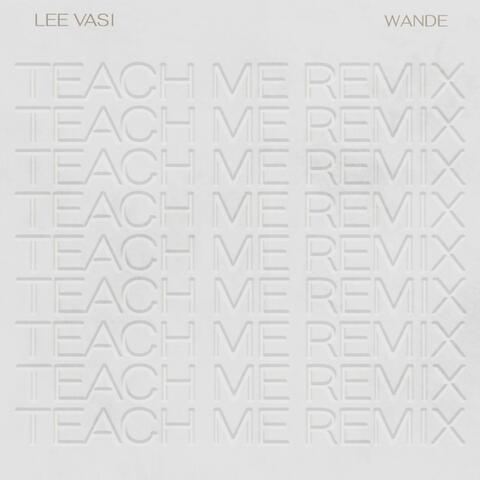 Teach Me - Remix