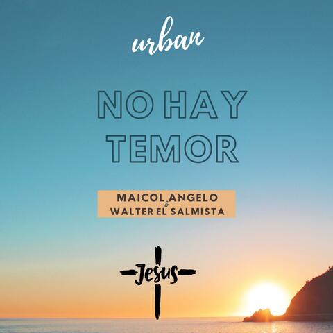 no hay temor