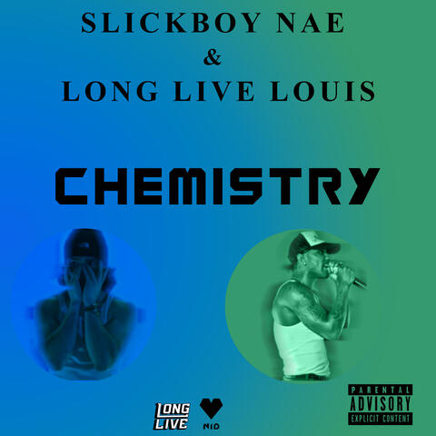 Chemistry (feat. Long Live Louis)