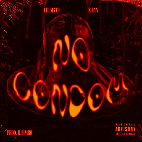 No Condom (feat. Silan)