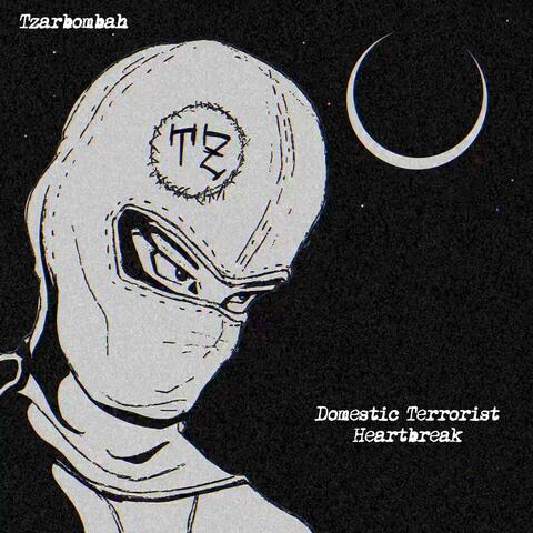 Domestic Terrorist Heartbreak