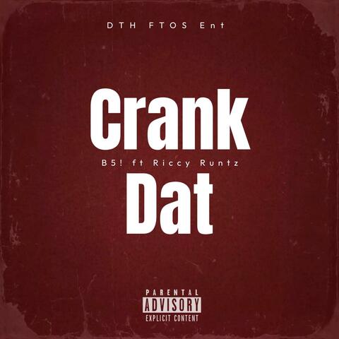 Crank Dat (feat. Riccy Runtz)