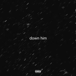 down him