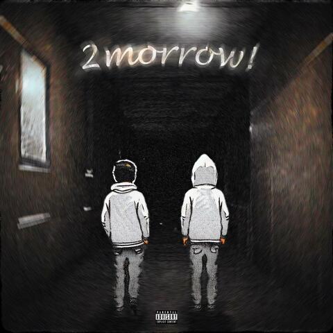 2morrow! (feat. Drediii2Tactt)