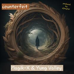 Counterfeit (feat. Yung Valley)