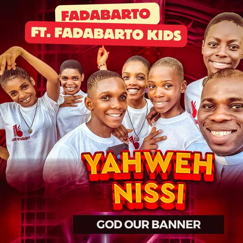 Yahweh Nissi (feat. FadaBarto Kids)