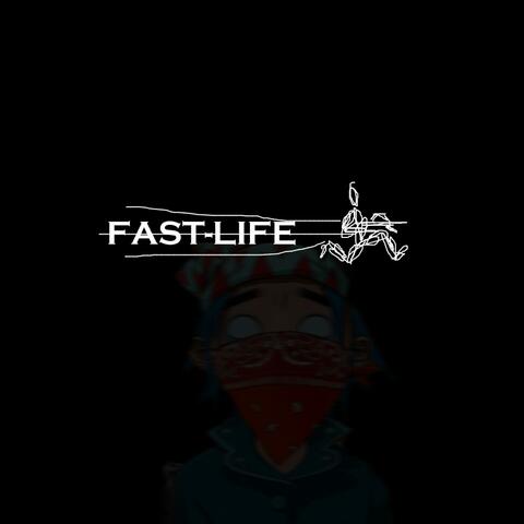 Fast Life