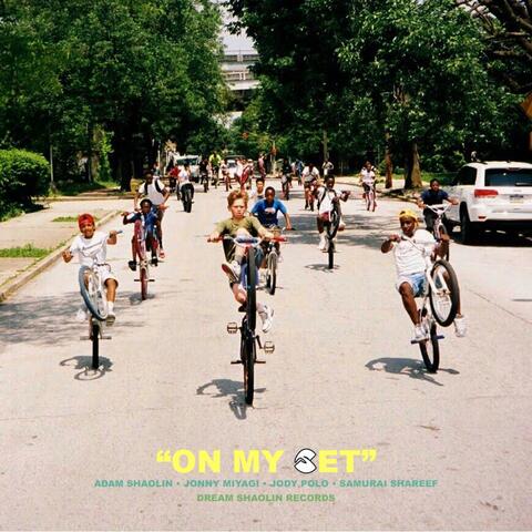 On My Set (feat. Adam Shaolin, Jonny Miyagi, Jody Polo & Samurai Shareef)