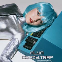 Crazy. Trap