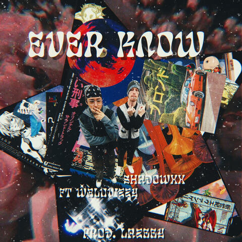 Ever know (feat. w3luvizzy)