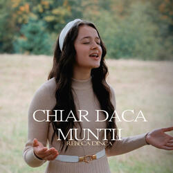 Chiar Daca Munții