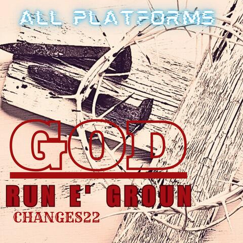 GOD RUN E' GROUN