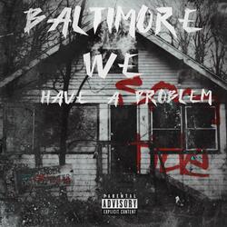 Baltimore we have a problem