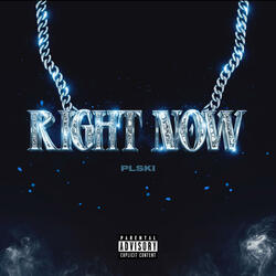 Right Now