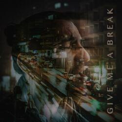 Give Me A Break