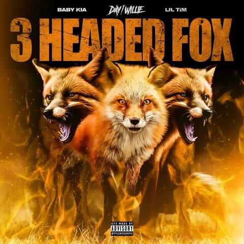 3 HEADED FOX (feat. Lil Tim & Baby Kia)