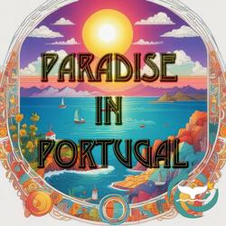 Paradise In Portugal