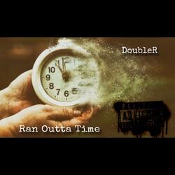 Ran outta time
