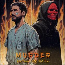 M U R D E R (feat. Little Red Rum)